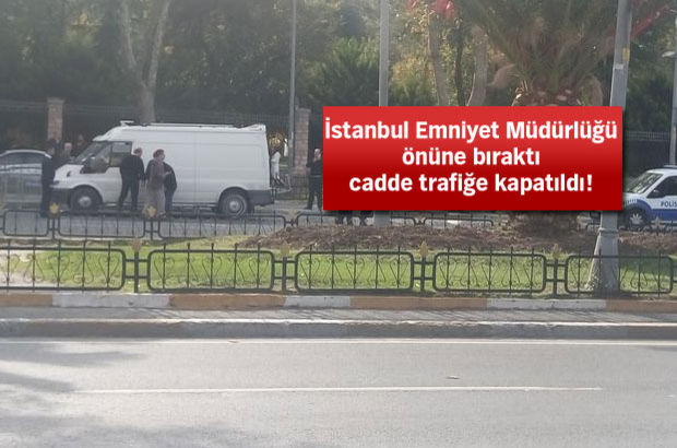 Yakıtı biten minibüsü İstanbul Emniyet Müdürlüğü önüne bıraktı!