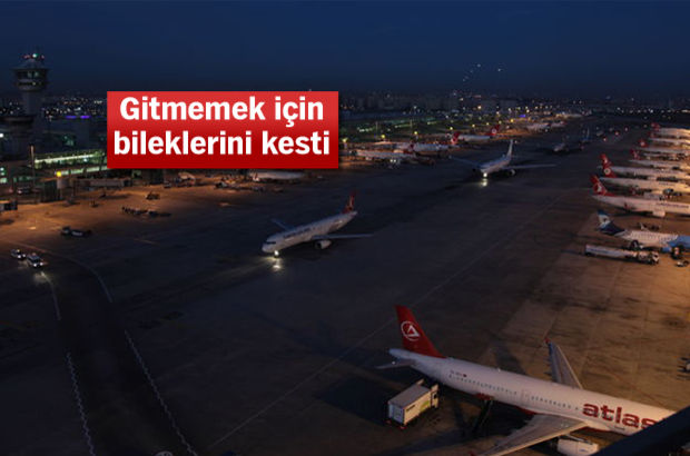 Sınır dışı edilmek istemeyen şahıs, Atatürk Havalimanı'nda bileklerini kesti