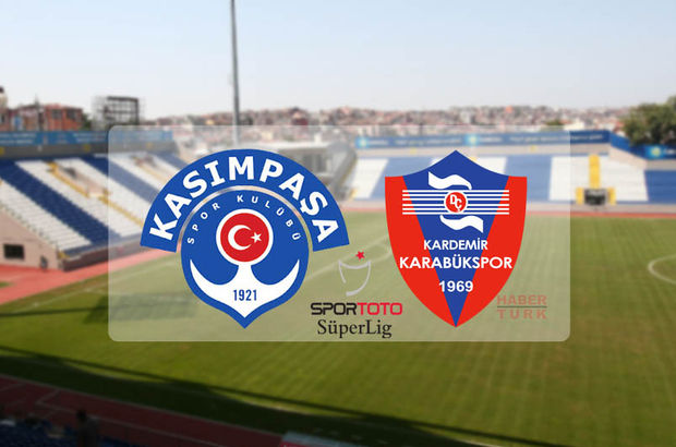 Kasımpaşa Kardemir Karabükspor maçı ne zaman, saat kaçta, hangi kanalda?