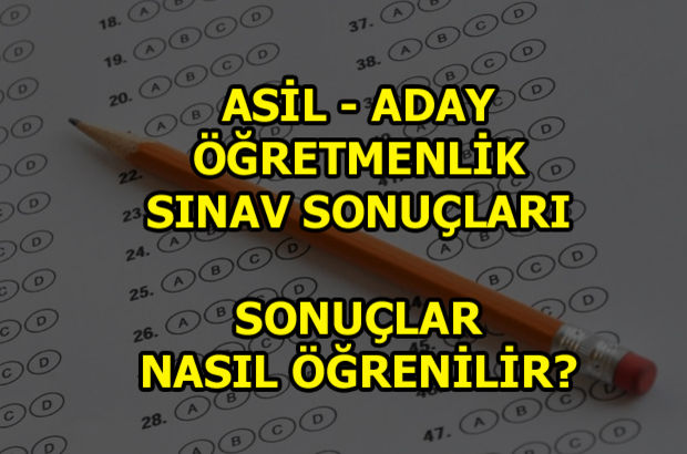 Asli Aday Ogretmenlige Gecis Sinavi Sonuclari Aciklandi Aday Ogretmenlige Gecis Sinavi Sonuclari Gundem Haberleri