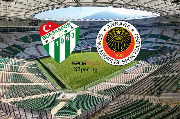 Bursaspor - Gençlerbirliği maçı ne zaman, hangi kanalda, saat kaçta?