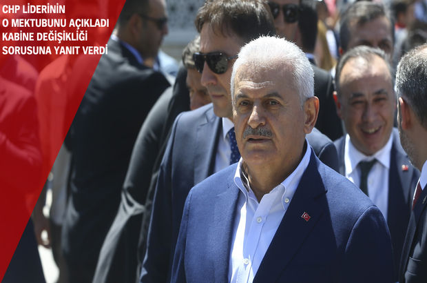 Başbakan Binali Yıldırım'dan kabine değişikliği ve Kılıçdaroğlu'nun mektubu için açıklama