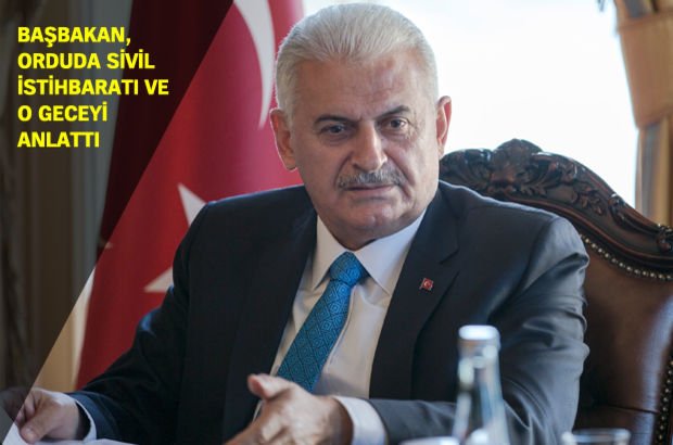 Başbakan Binali Yıldırım, orduda sivil istihbaratı anlattı