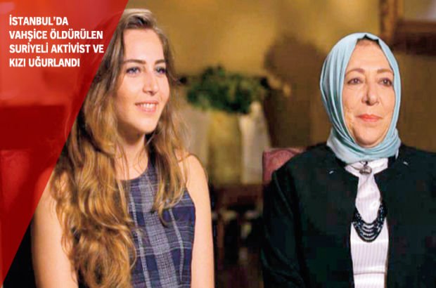 İstanbul’da vahşice öldürülen Suriyeli aktivist ve kızı uğurlandı