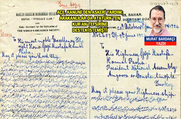 Açe’nin Sultanı, Kanunî’den askerî yardım; Arakanlılar da Atatürk’ten Kur’an tefsirine destek istemi