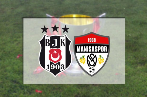 Beşiktaş - Manisaspor canlı hangi kanalda? Beşiktaş kupa maçı saat kaçta?