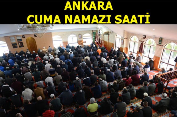 Ankara'da Cuma namazı saat kaçta? (1 Aralık) Ankara Cuma namazı saati
