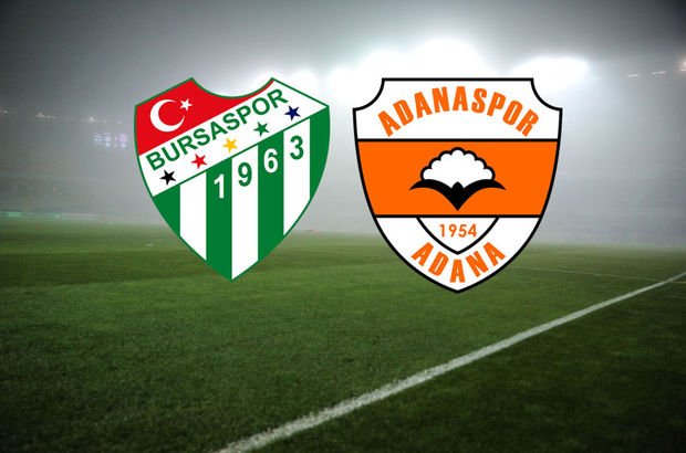 Bursaspor Adanaspor Maci Ne Zaman Saat Kacta Canli Hangi Kanalda