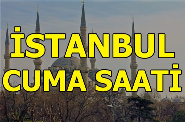İstanbul Cuma saati - 26 Ocak bugün İstanbul'da Cuma namazı saat kaçta?