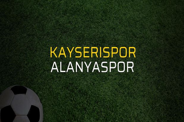 Kayserispor - Alanyaspor maçı heyecanı