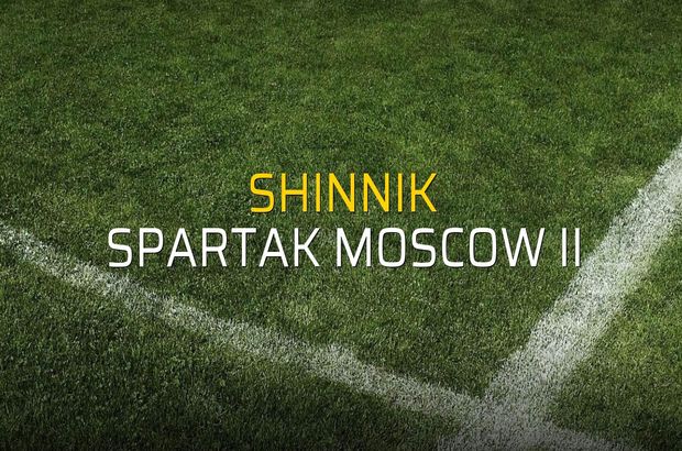 Shinnik - Spartak Moscow II maç önü