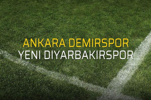 Ankara Demirspor - Yeni Diyarbakırspor rakamlar