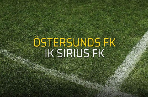 Östersunds FK - IK Sirius FK maçı istatistikleri