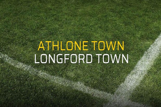 Athlone Town - Longford Town maçı istatistikleri