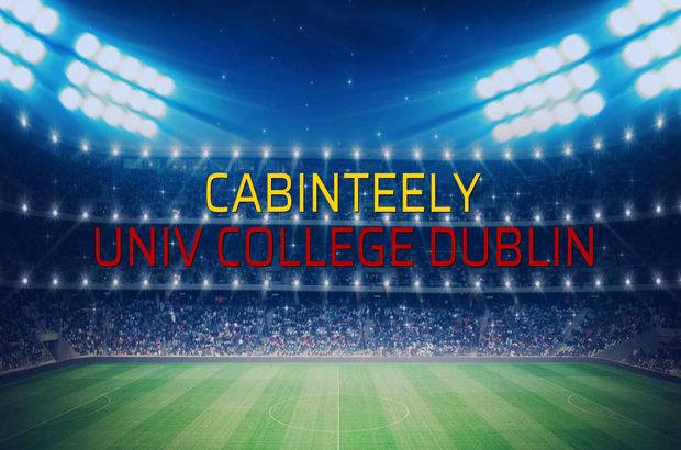 Cabinteely - Univ College Dublin maçı öncesi rakamlar