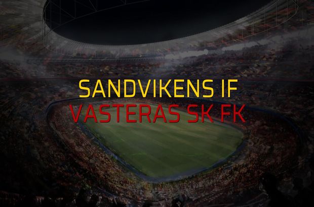 Sandvikens IF - Vasteras SK FK maçı rakamları