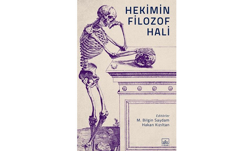 Prof. Dr. Bilgin Saydam Hekimin Filozof Hali kitabında felsefe ve tıp