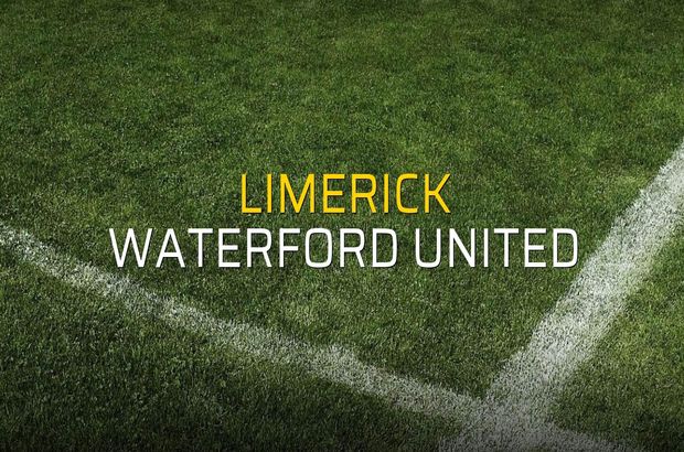 Limerick - Waterford United karşılaşma önü