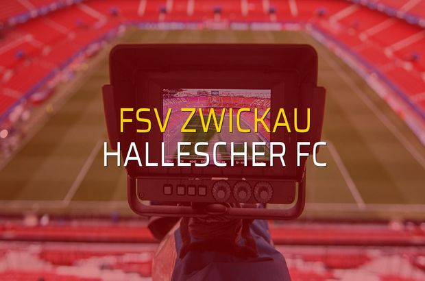 FSV Zwickau - Hallescher FC rakamlar