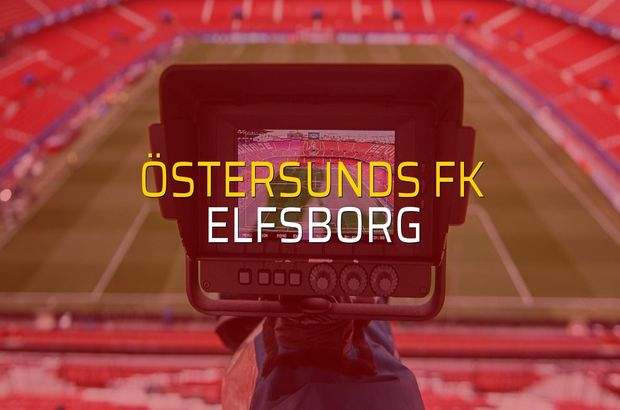 Östersunds FK - Elfsborg maçı rakamları