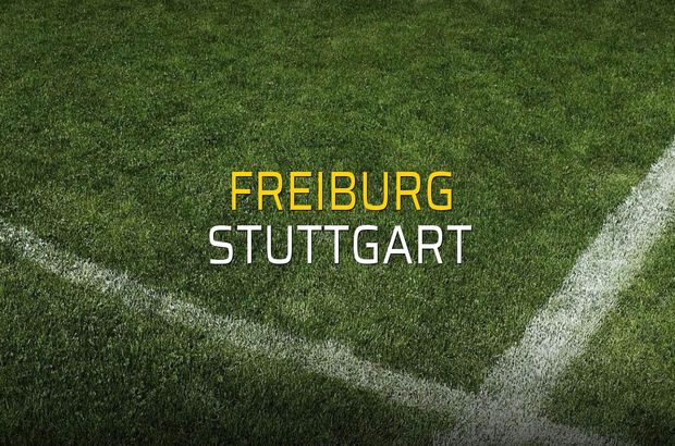 Freiburg - Stuttgart maçı istatistikleri