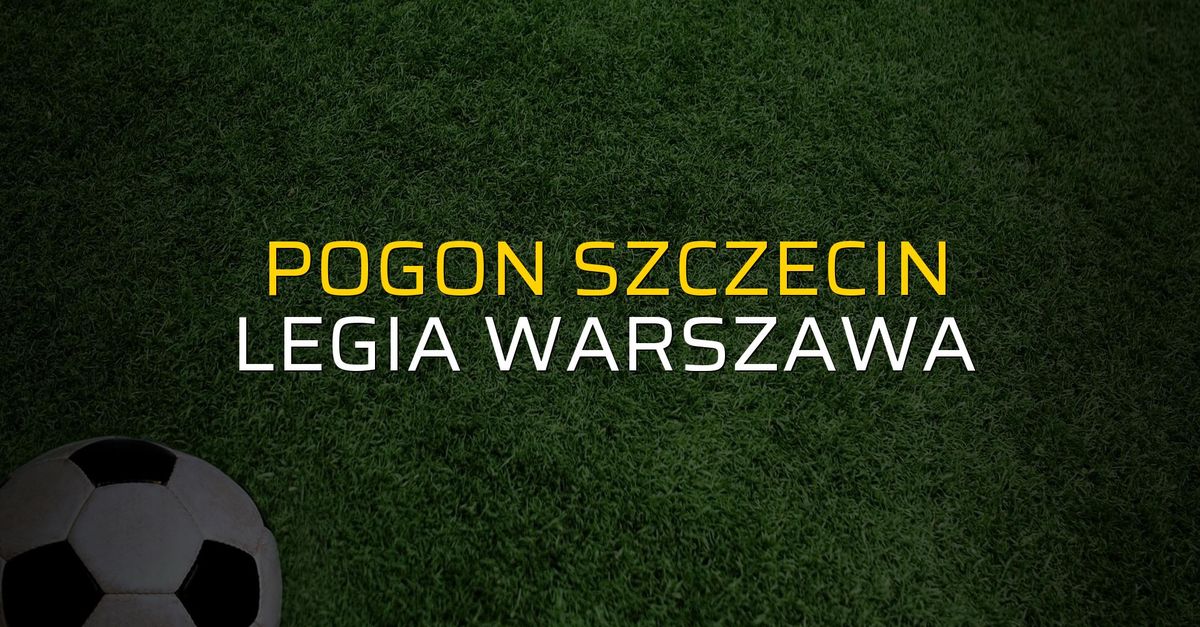 Maç sona erdi: Pogon Szczecin: 2 - Legia Warszawa:1