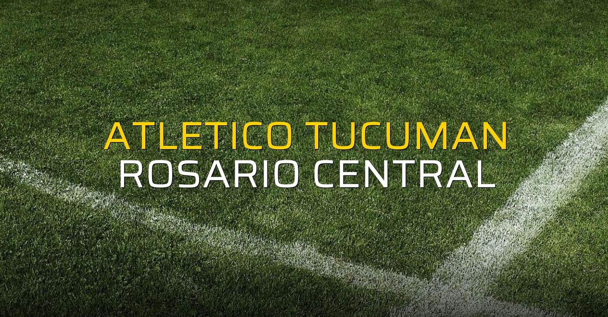 Atletico Tucuman: 2 - Rosario Central: 1 (Maç sonucu)