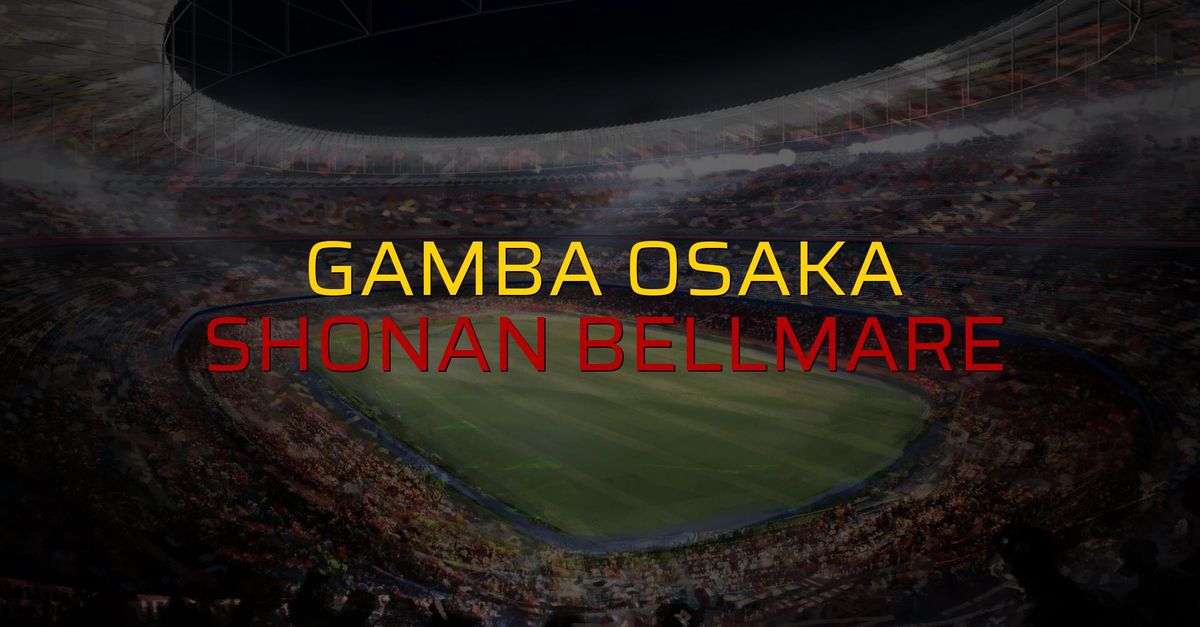 Gamba Osaka: 1 - Shonan Bellmare: 0 (Maç sona erdi)