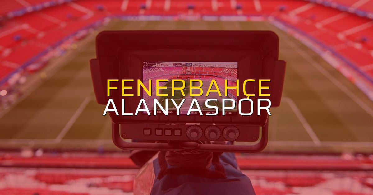 Fenerbahce 2 Alanyaspor 0 Mac Sona Erdi