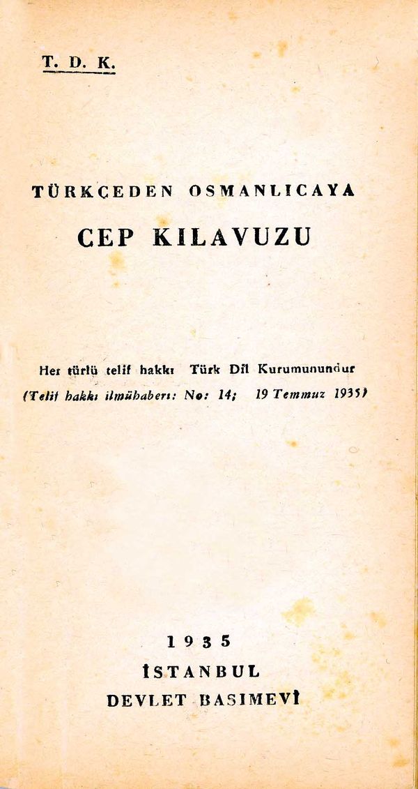Yine 1935’te yayınlanan “Türkçe’den Osmanlıca’ya Cep Kılavuzu”.
