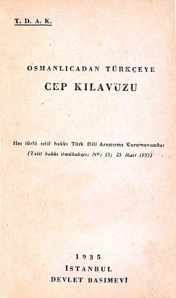 1935’te yayınlanan “Osmanlıca’dan Türkçe’ye Cep Kılavuzu”.