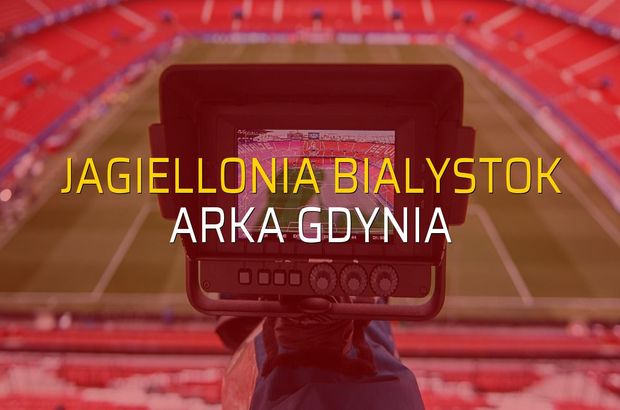 Jagiellonia Bialystok: 3 - Arka Gdynia: 1 (Maç sona erdi)