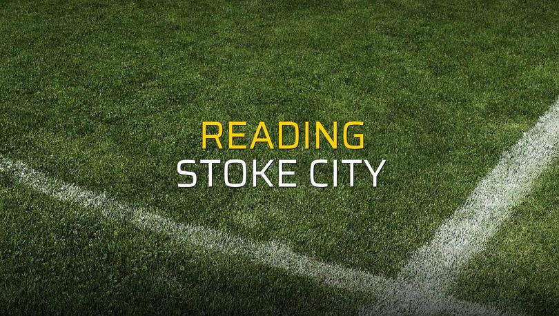 Maç sona erdi: Reading: 2 - Stoke City:2