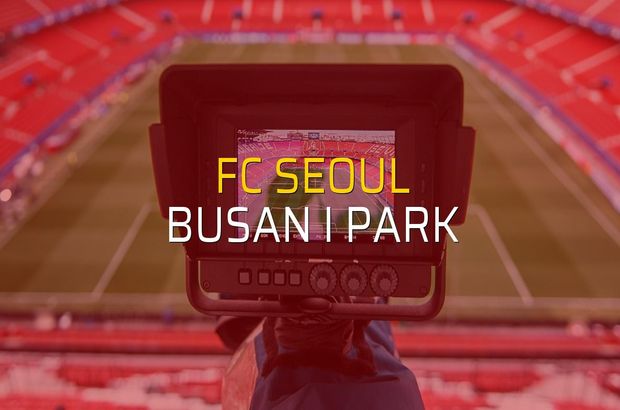 FC Seoul: 0 - Busan I Park: 1 (Maç sona erdi)