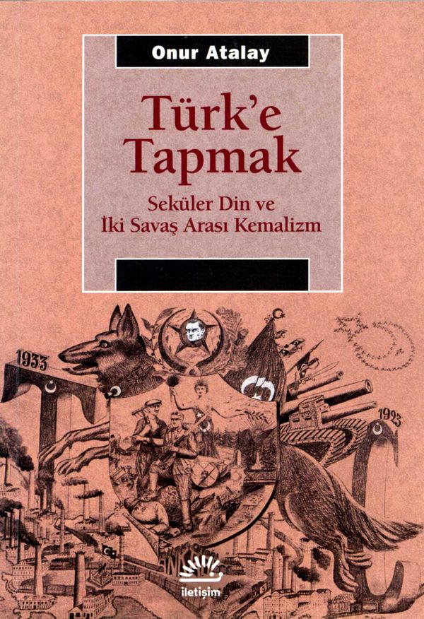 Onur Atalay, kitabında Kemalizm’in kutsallaştırılmaya çalışılmasını anlatıyor.