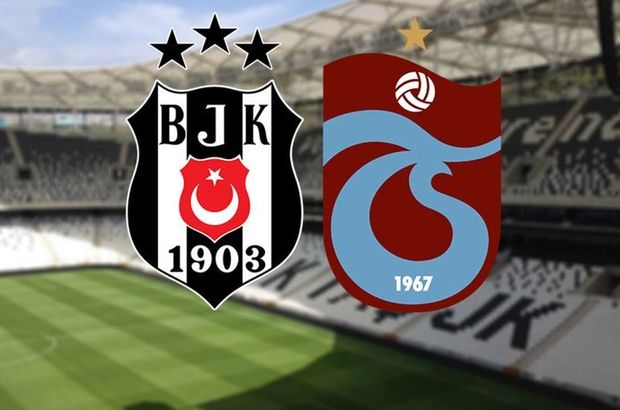 Beşiktaş - Trabzonspor maçı ne zaman, hangi kanalda, saat kaçta?