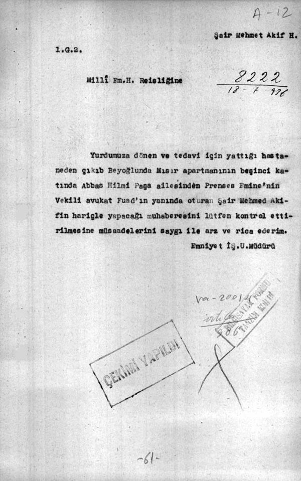 Emniyet GenelMüdürlüğü, o zamanın MİT’i olan Millî Emniyet’ten, Mısır Apartmanı’nın beşinci katında kalan Mehmed Âkif’in takibini istiyor (Cumhurbaşkanlığı Arşivleri, Cumhuriyet Arşivi, 121-10-0-0/2-6-1, 61 numaralı belge).