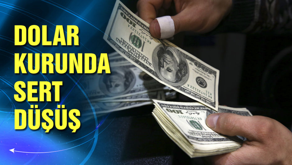 Dolar kurunda sert düşüş