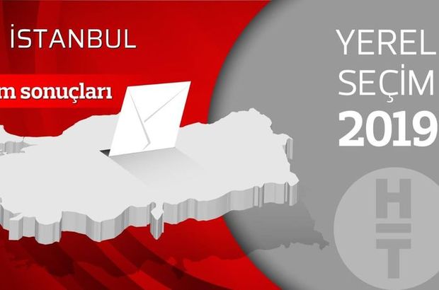 İstanbul seçim sonuçlarında son durum!