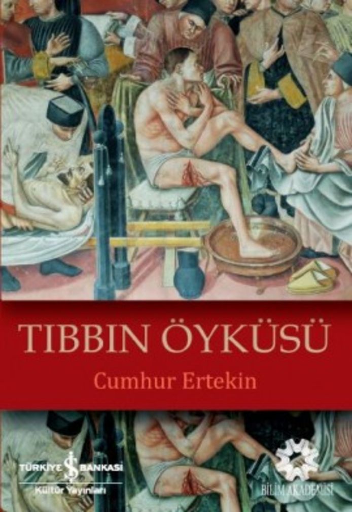  TIBBIN ÖYKÜSÜ (Cumhur Ertekin- İş Bankası Yayınları)
