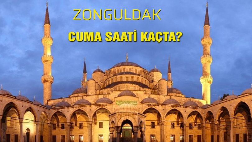 Zonguldak cuma namazı vakti! Cuma ezanı saat kaçta? 26 Nisan Zonguldak cuma namazı saati