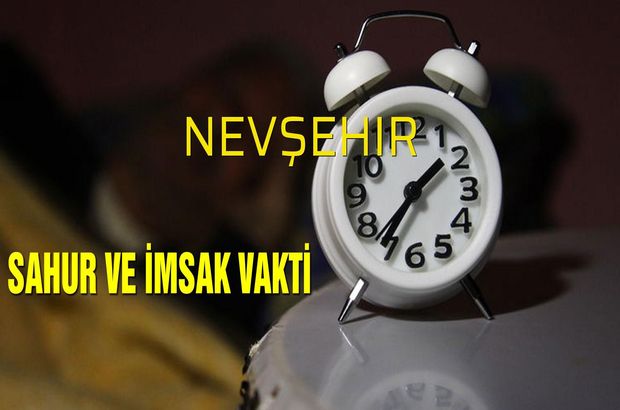 Nevşehir sahur saatleri 2019! 