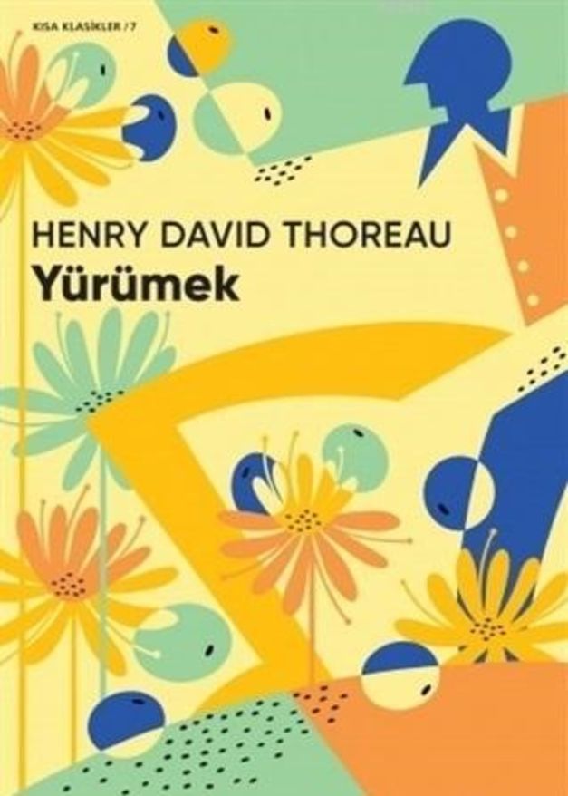 YÜRÜMEK (Henry David Thoreau - Çev: Selçuk Işık - Can Yayınları)