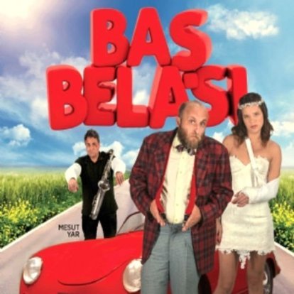 Bas Belasi Filmi Konusu Nedir Oyunculari Kimlerdir Bas Belasi Filmi Nerede Cekildi