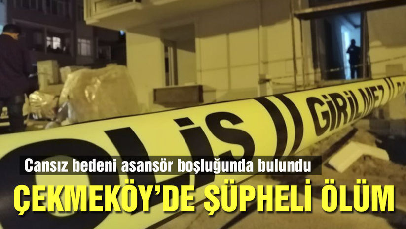 Cansız bedeni asansör boşluğunda bulundu