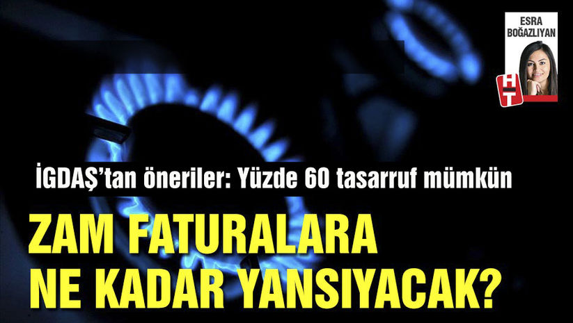 Zamdan sonra kaç lira doğalgaz faturası gelecek?
