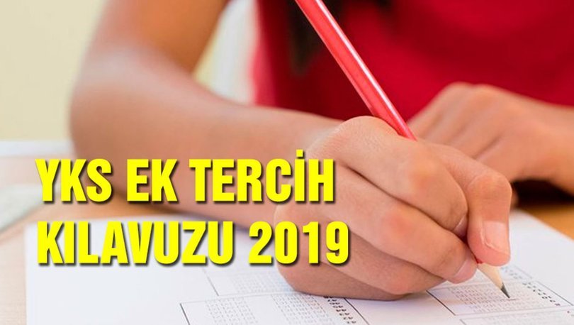 Yks Ek Tercih Kilavuzu Tarihler Belli Oldu 2019 Yks Ek Tercih Ne Zaman Bitiyor Gundem Haberleri