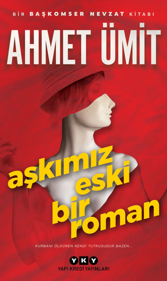 Aşkımız Eski Bir Roman (Ahmet Ümit / YKY)