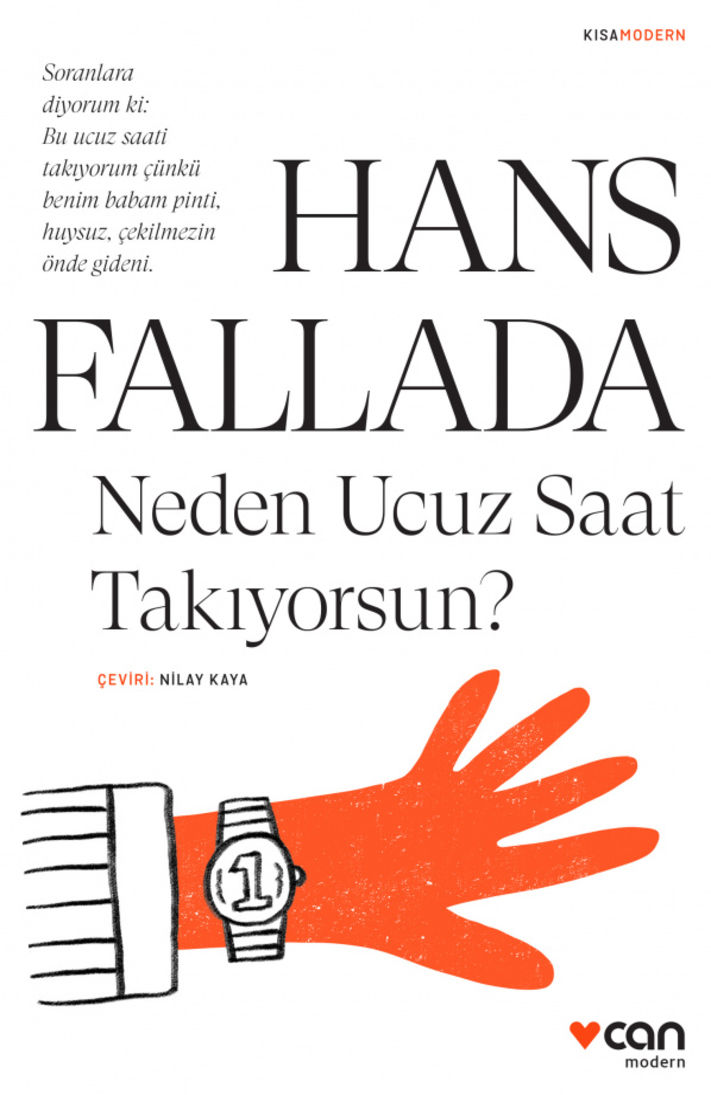 NEDEN UCUZ SAAT TAKIYORSUN? (Hans Fallada / Çev: Nilay Kaya /  Can Yayınları) 