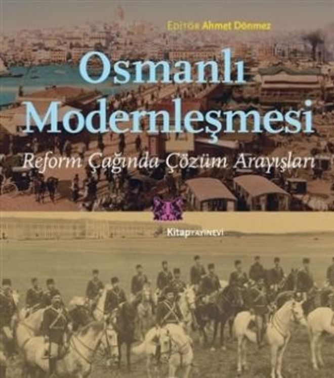 Osmanlı Modernleşmesi (Ahmet Dönmez / Kitap)   